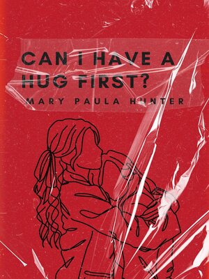 cover image of Can I Have a Hug First?